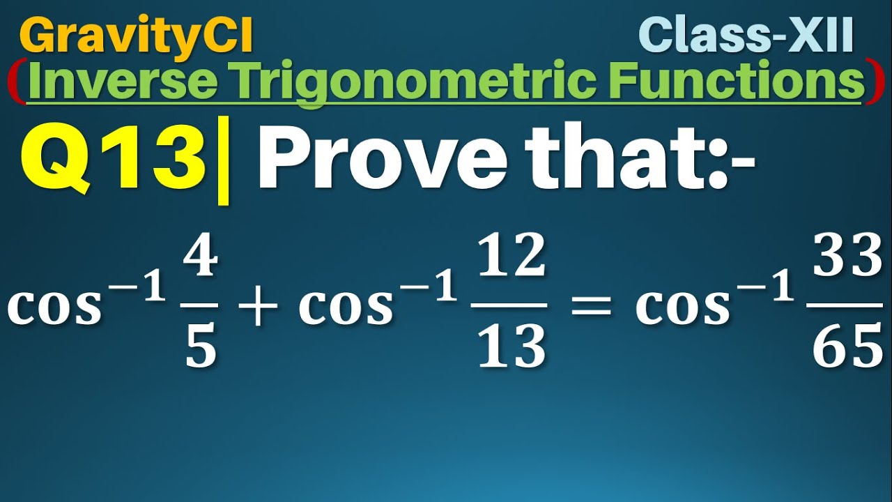 cos inverse 4 5 cos inverse 12 13