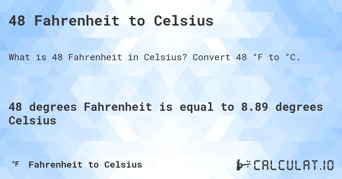 48 fahrenheit a centigrados