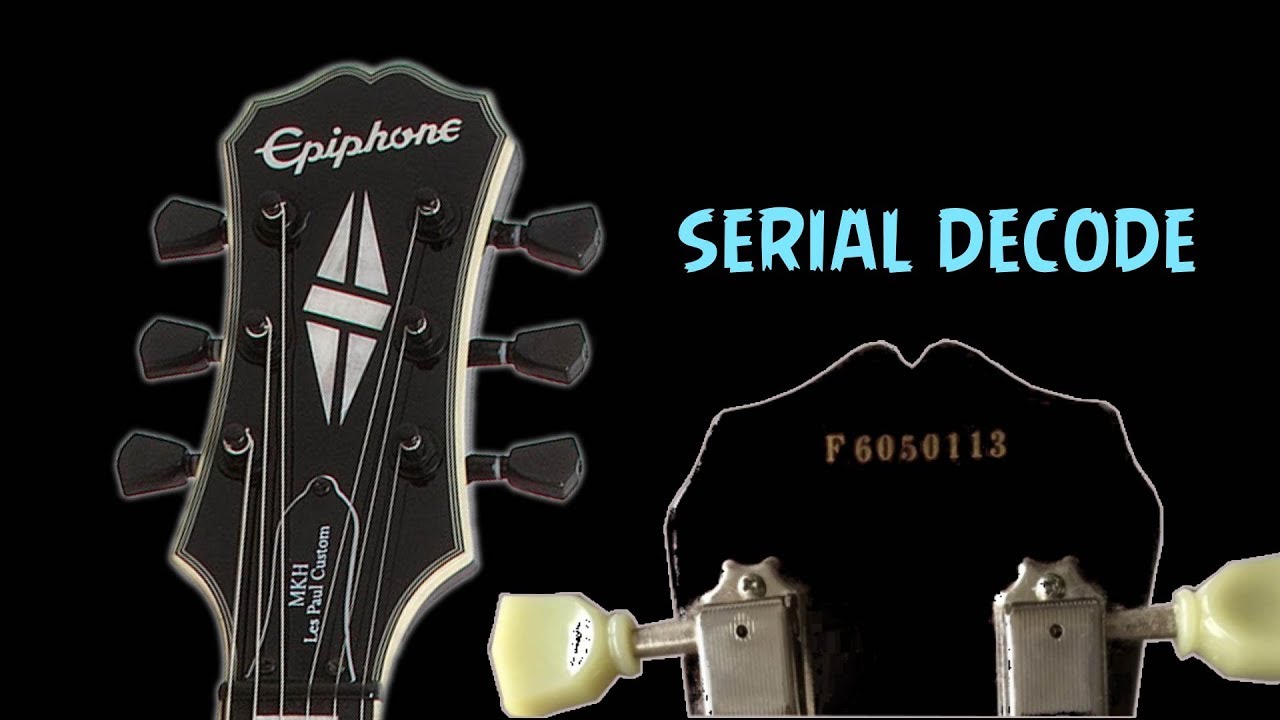 epiphone serial code