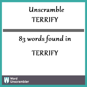 unscramble terrify