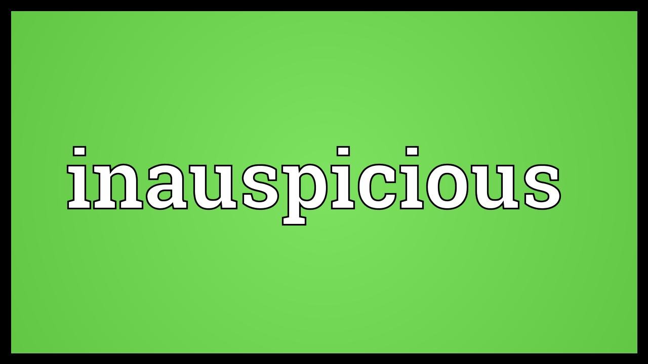 define inauspicious