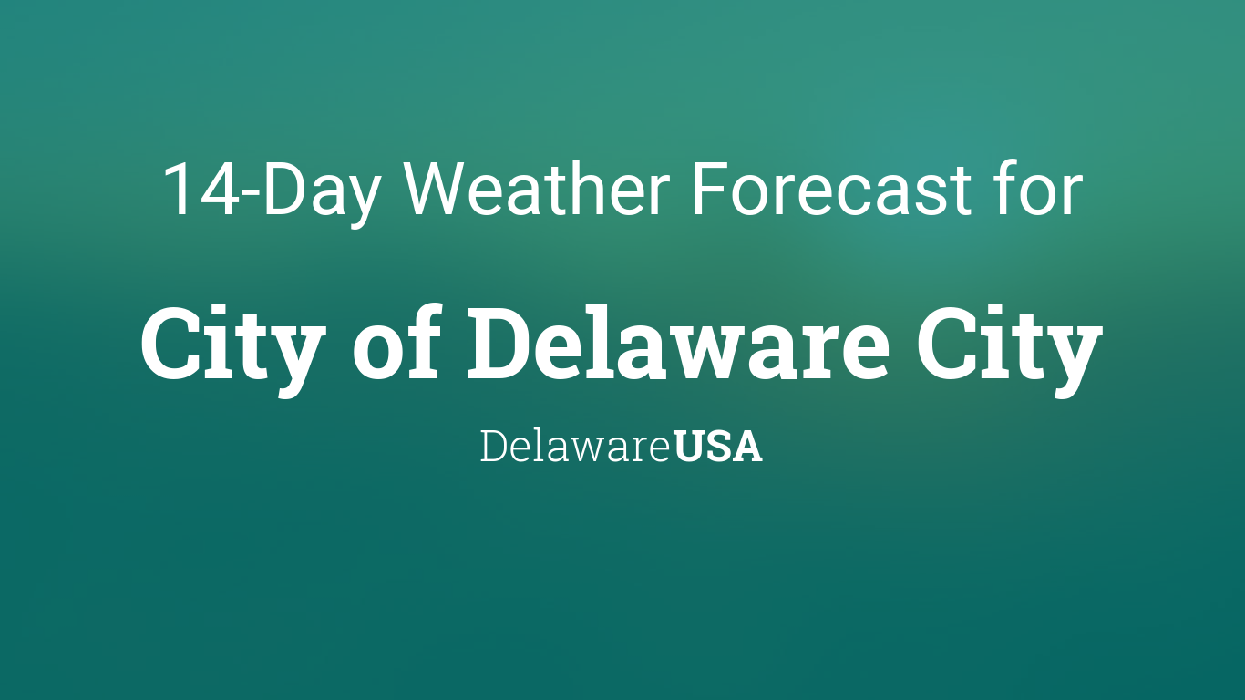 delaware weather 10 day forecast