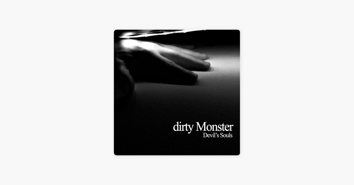 devils soul dirty monster