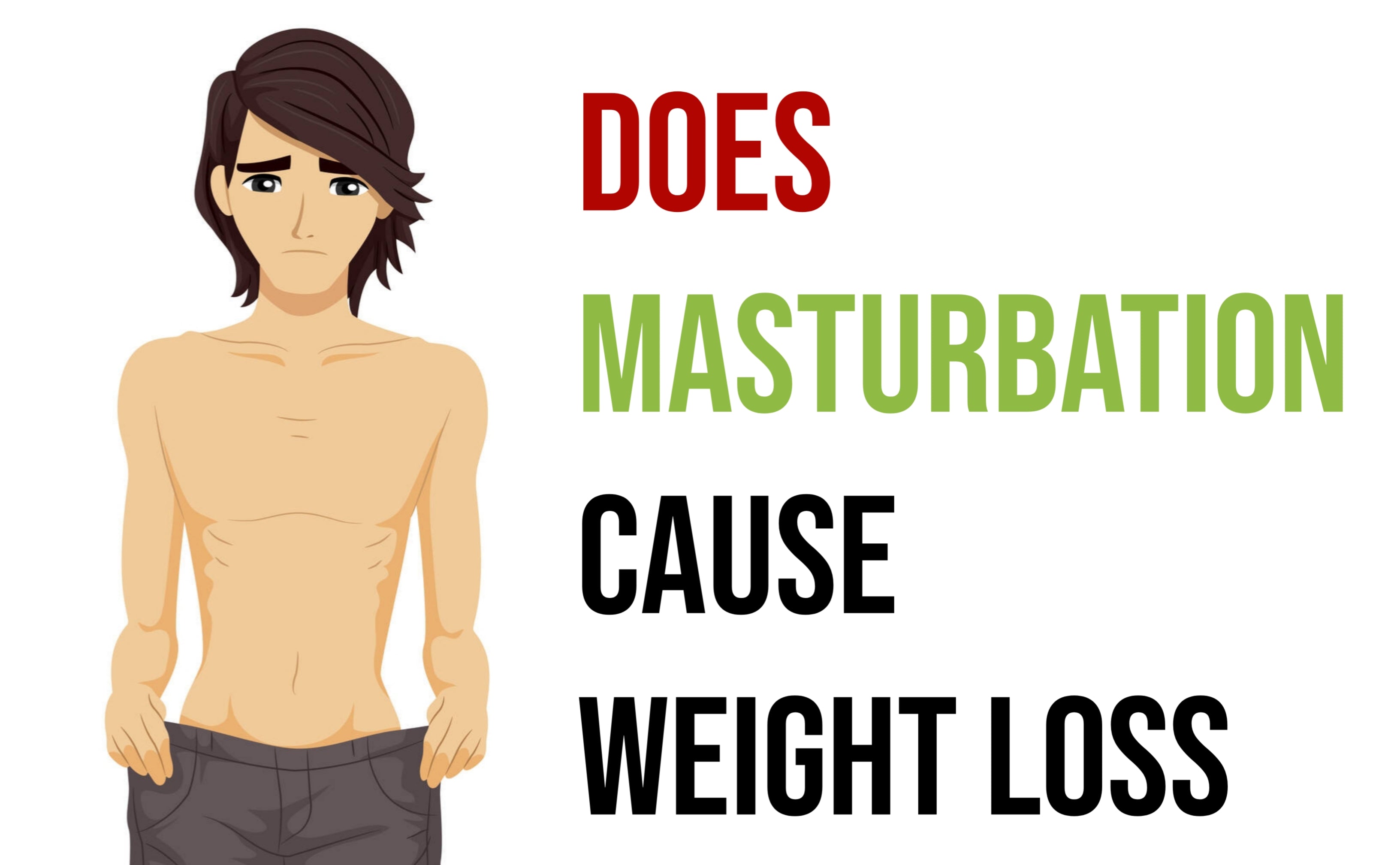 does masturbation cause weight loss