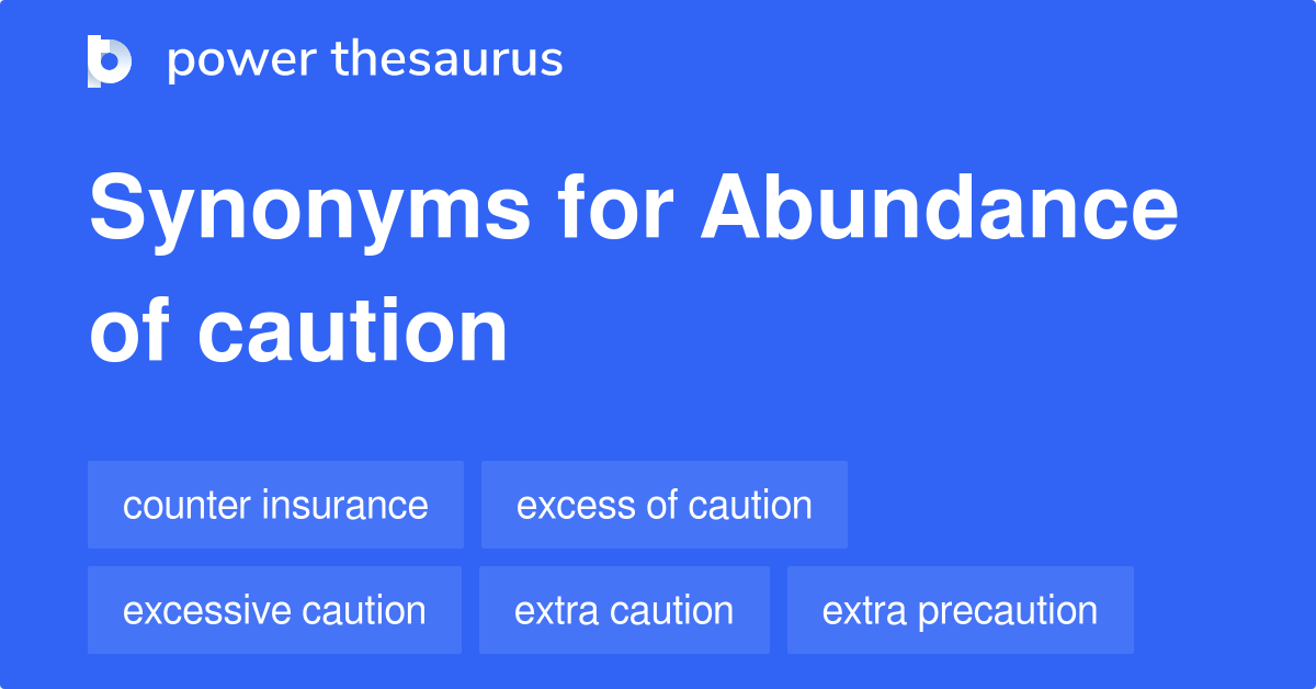 define abundance of caution