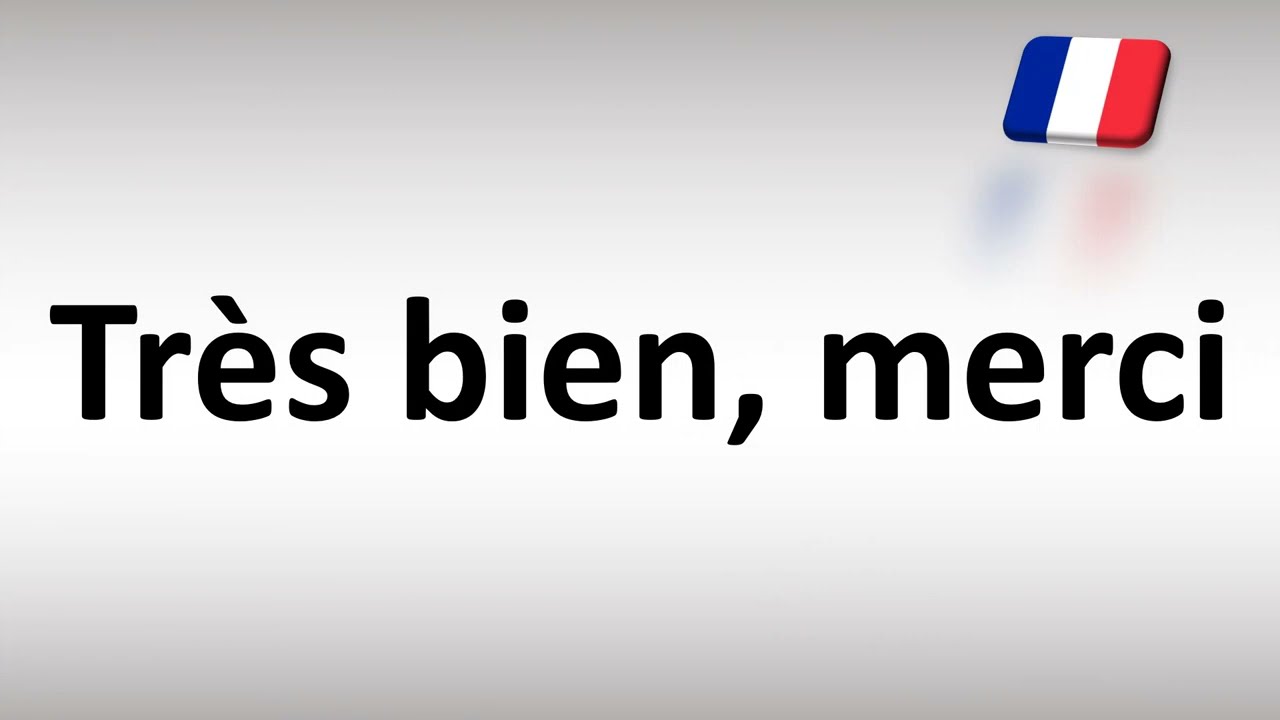 tres bien meaning in english