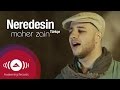 maher zaın nerdesın ındır