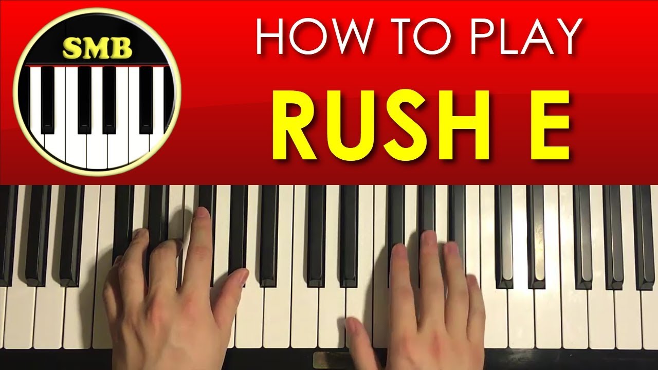 how to play rush e on piano