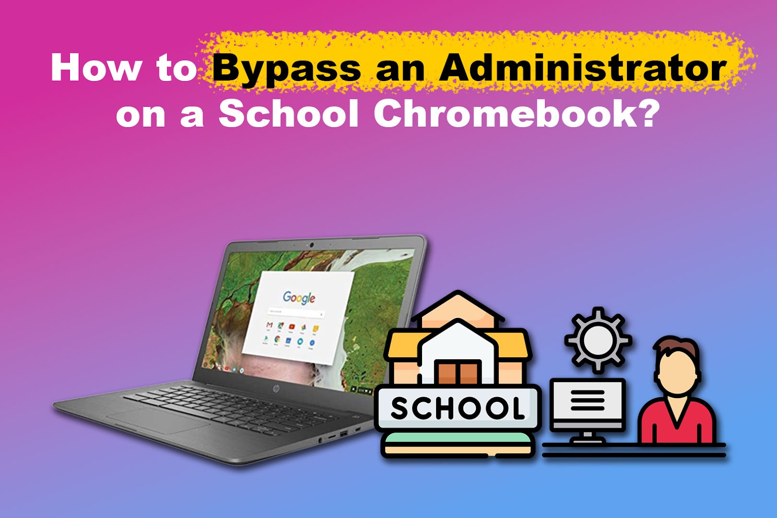 chromebook administrator bypass