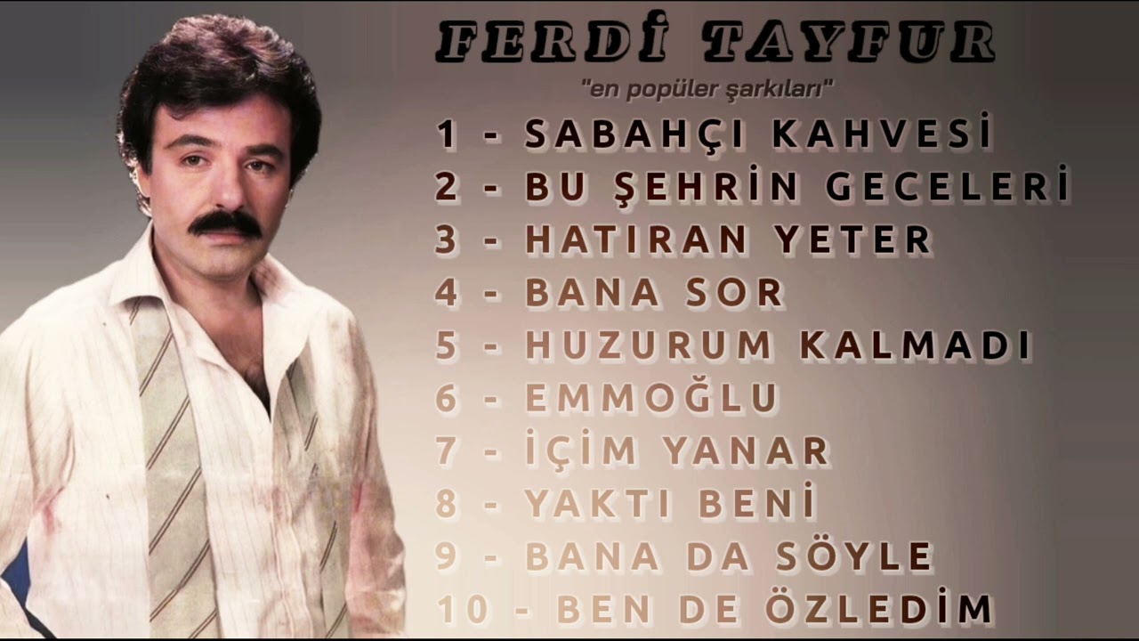 ferdi tayfur bütün şarkıları listesi