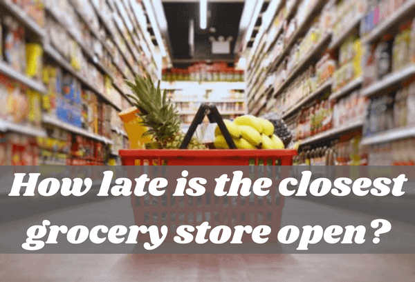 grocery open 24 hours near me