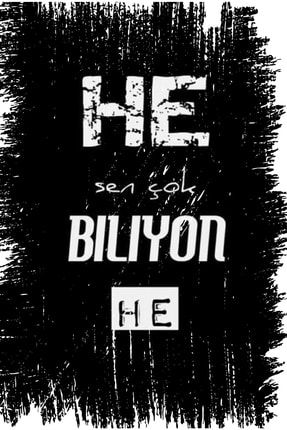 he sen çok biliyon