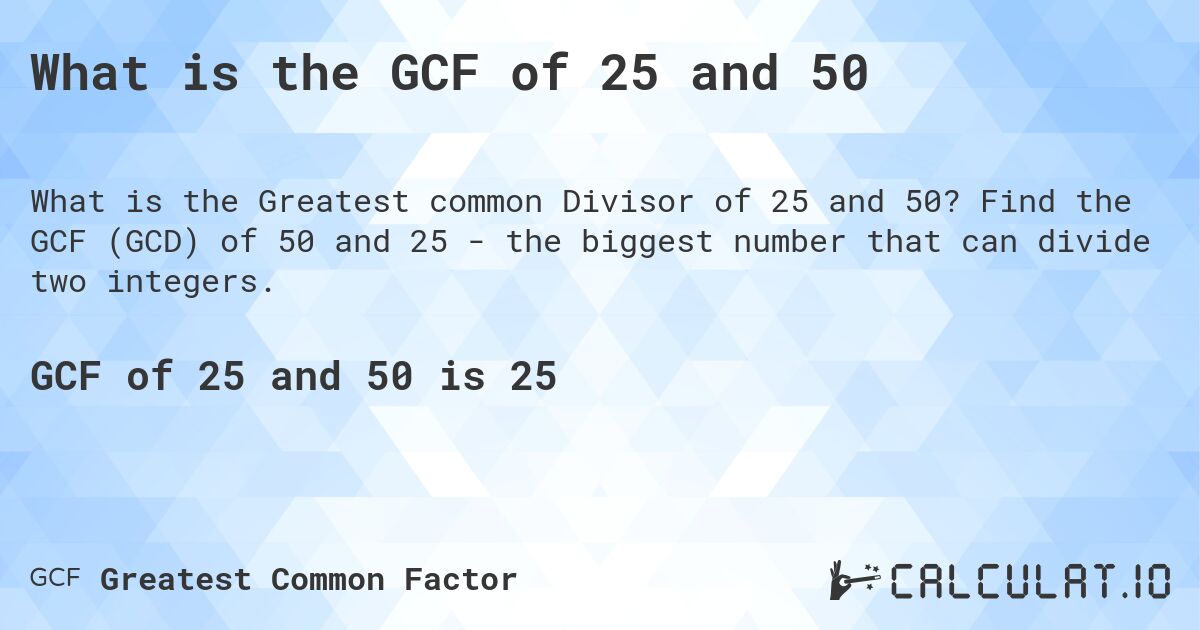 highest common factor of 25 and 50