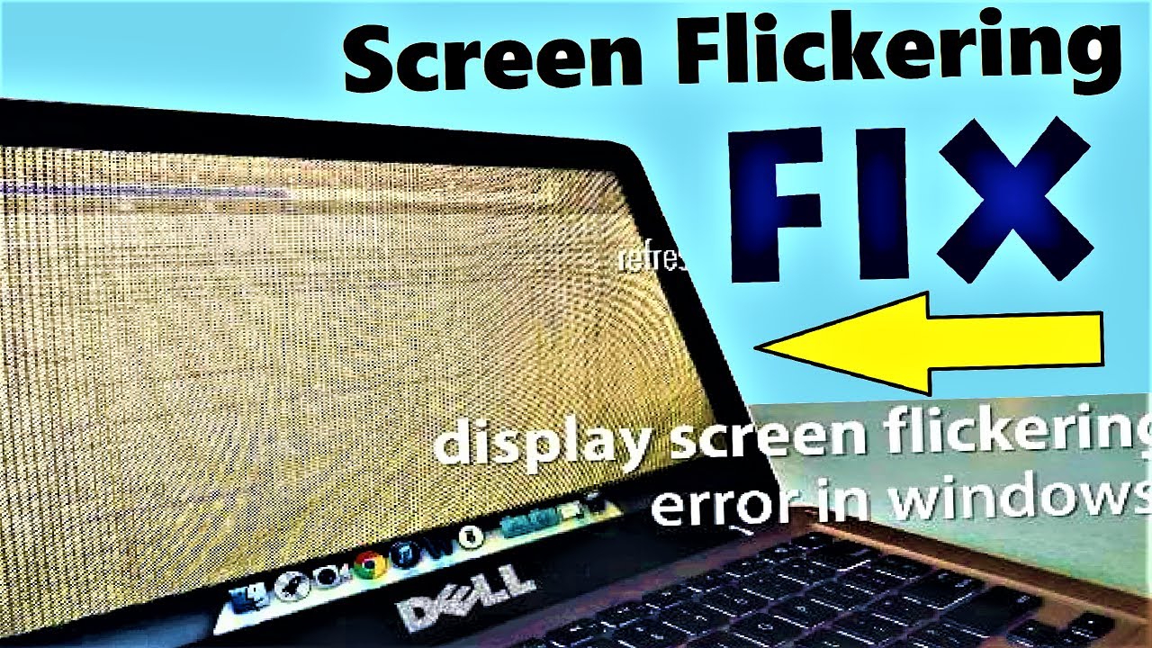 how to fix laptop screen flickering