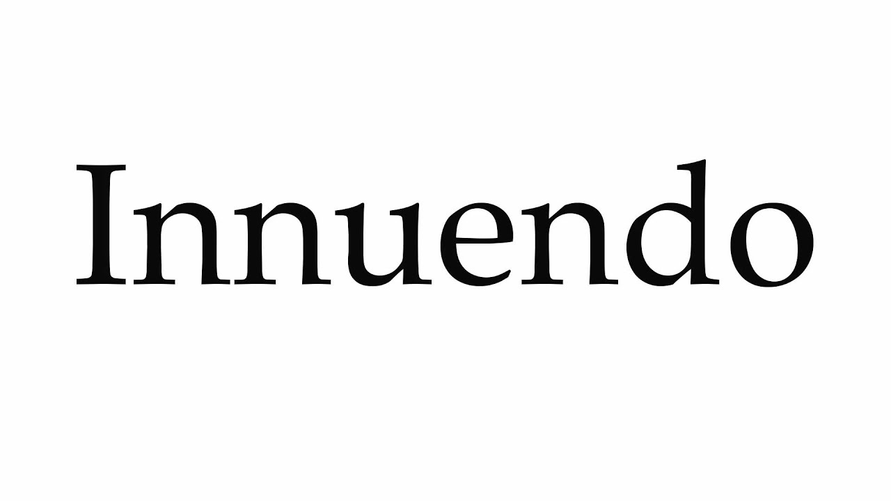 how to pronounce innuendo