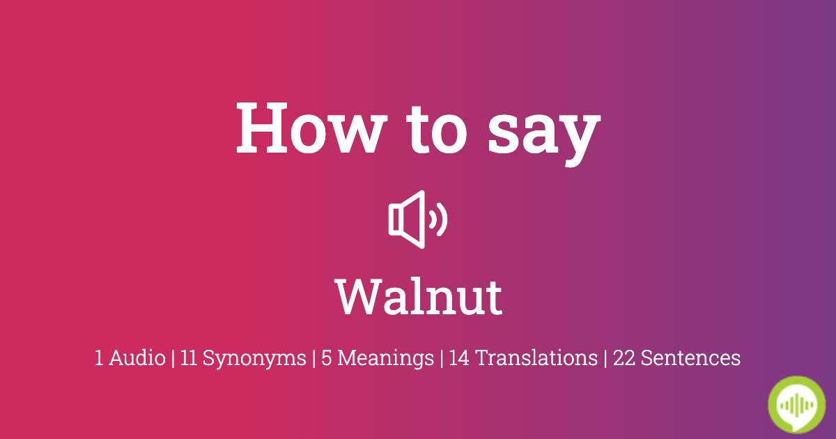 how to pronounce walnut