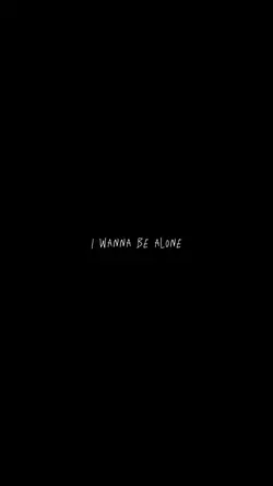 i wanna be alone alone with you