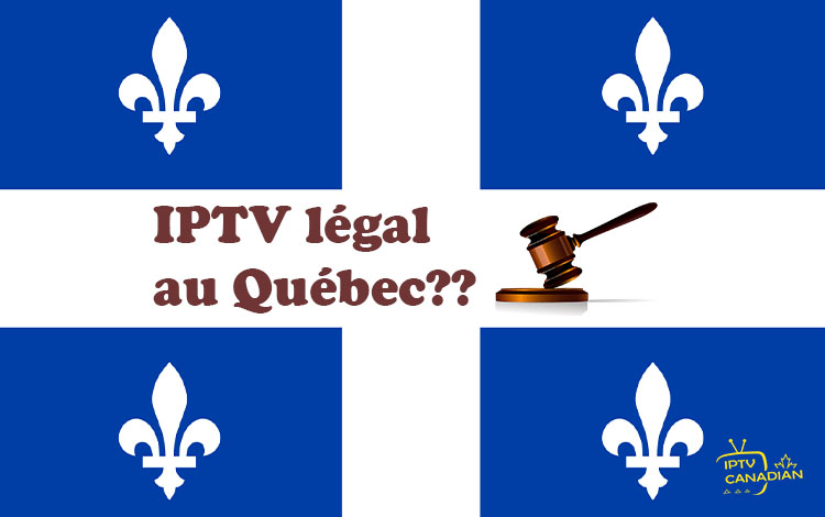 iptv legal au quebec