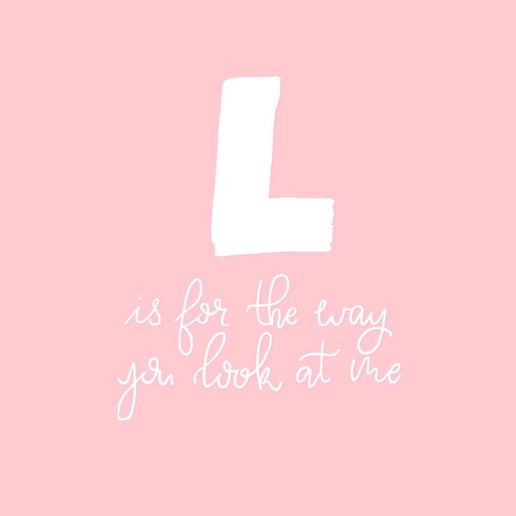 l is for the way you look song