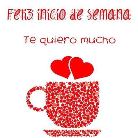 lindo inicio de semana amor