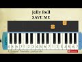 save me jelly roll piano chords