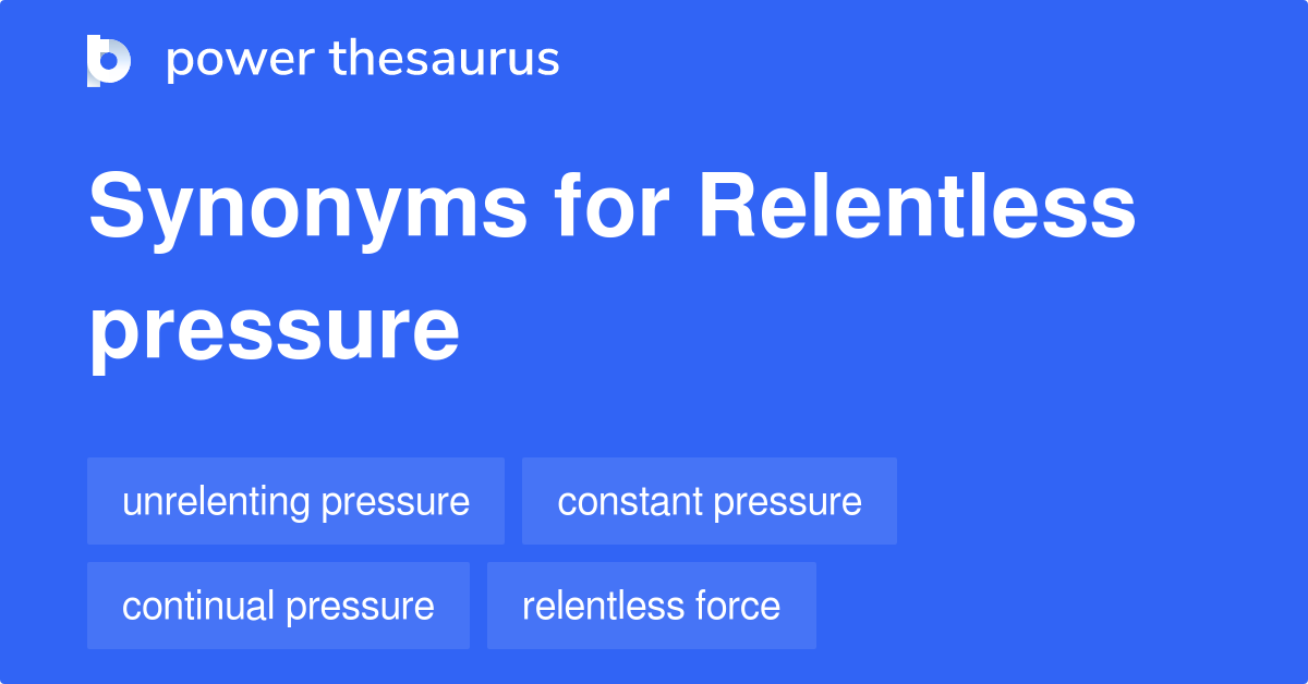 synonym for the word relentless