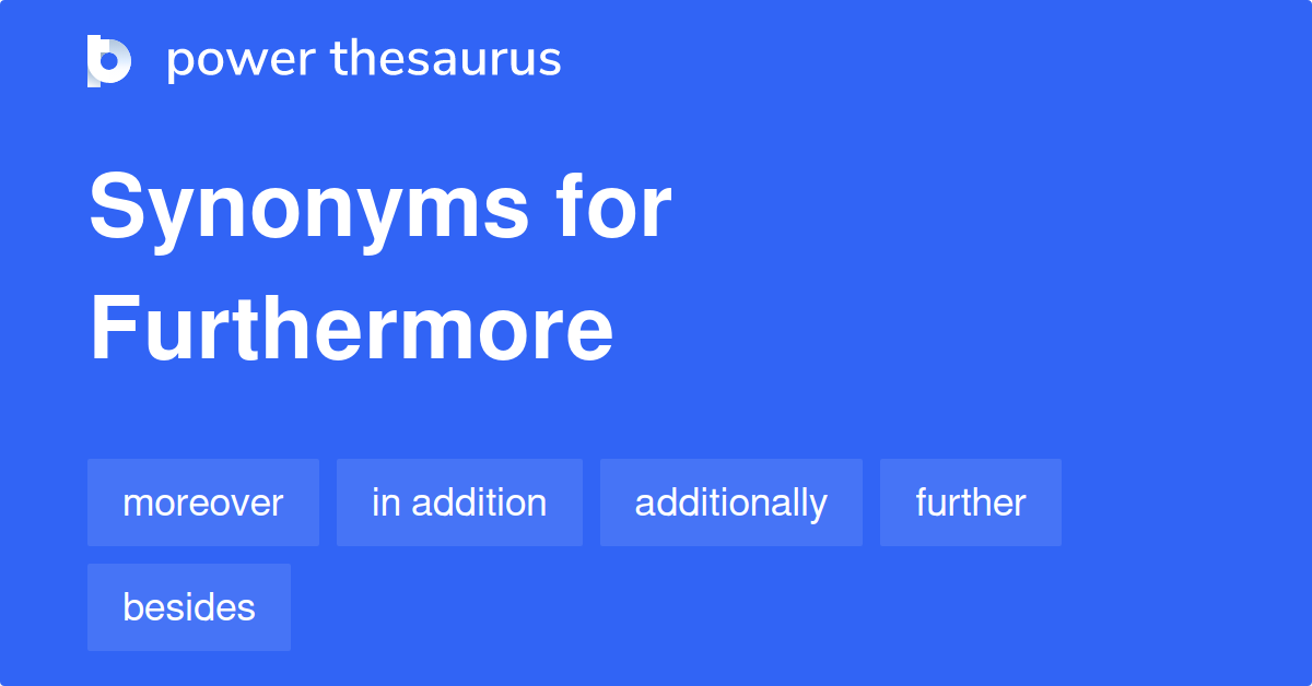 synonyms for furthermore