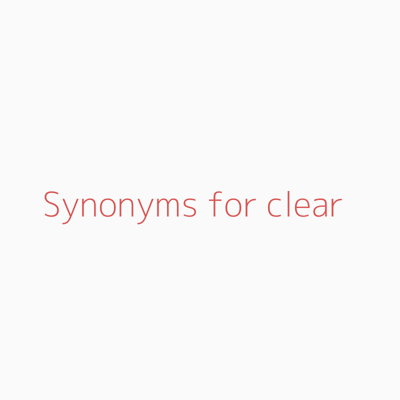 synonyms of clear