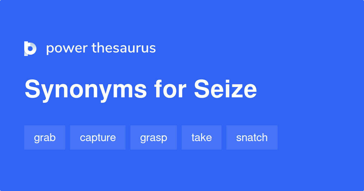 synonyms of seize