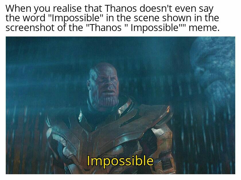 thanos impossible meme