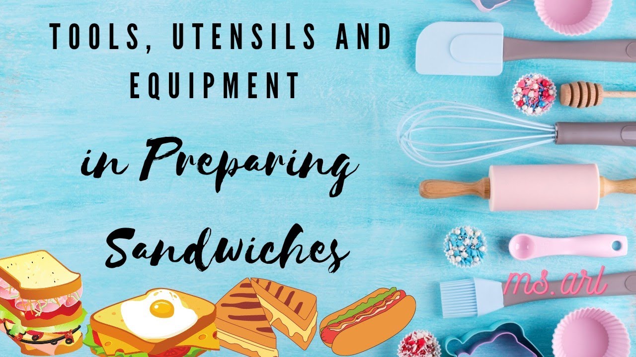 tools utensils and equipment in preparing sandwiches with pictures