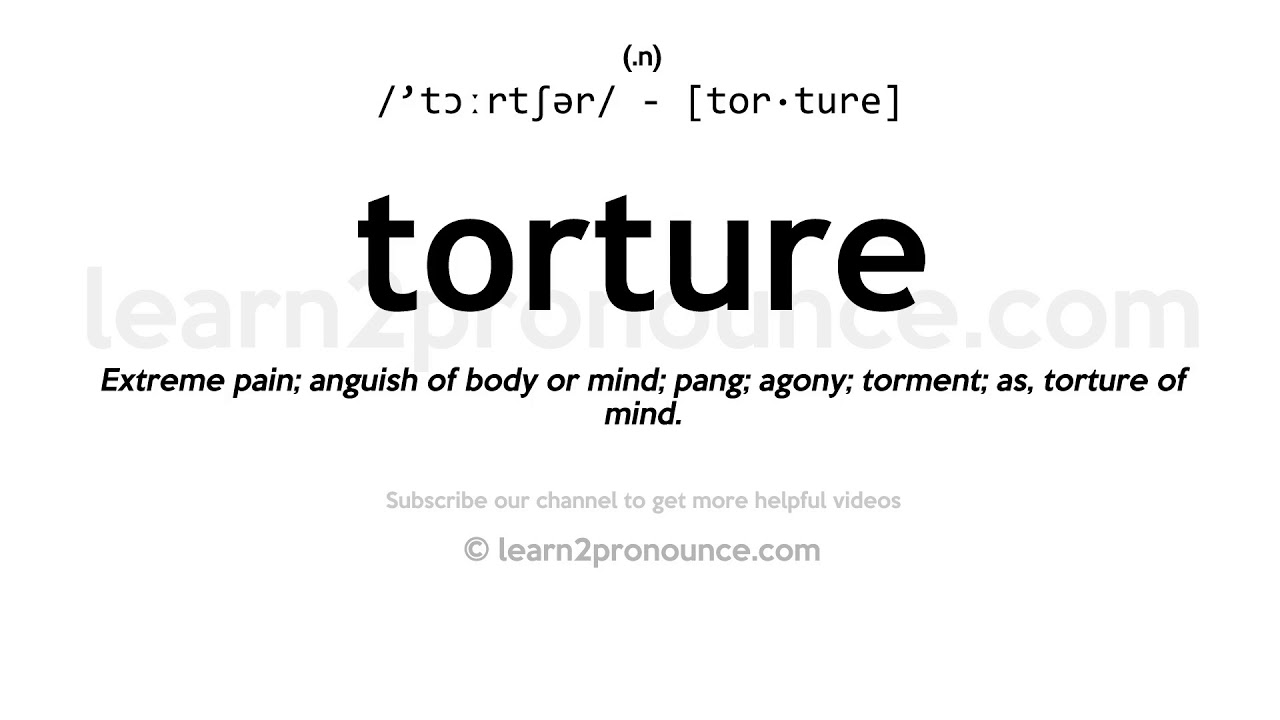 torture pronunciation