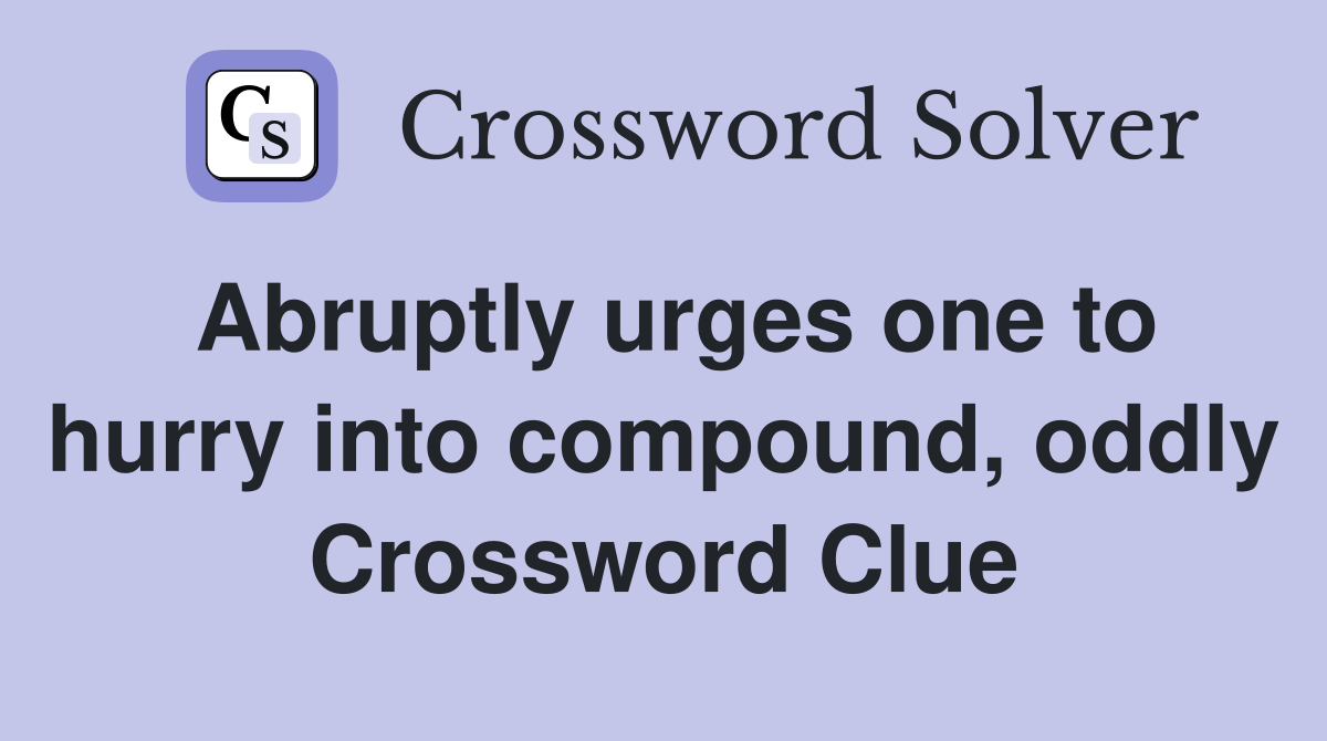 urge on crossword puzzle clue