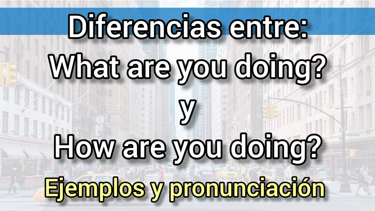 what are you doing en español