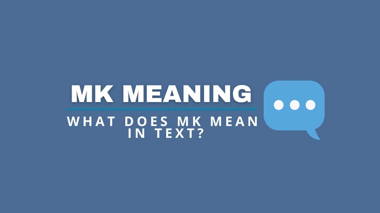 what does mk mean on snapchat