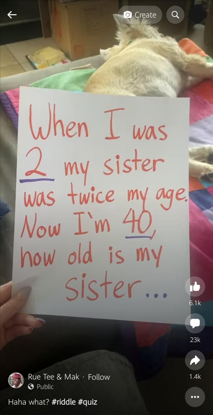 when i was 2 my sister was twice my age